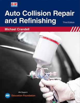 Auto Collision Repair and Refinishing by Crandell, Michael