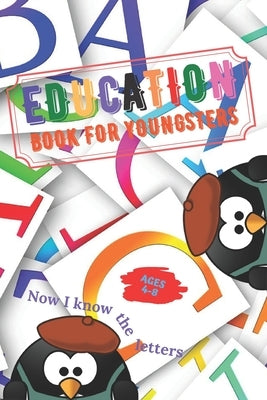Education book for Younsters: Now I know the letters by Mr Claus
