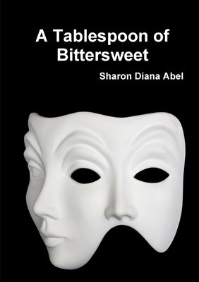 A Tablespoon of Bittersweet by Abel, Sharon Diana