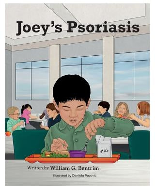 Joey's Psoriasis: Explaining Psoriasis To Children by Popovic, Danijela