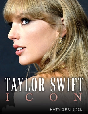 Taylor Swift: Icon by Sprinkel, Katy