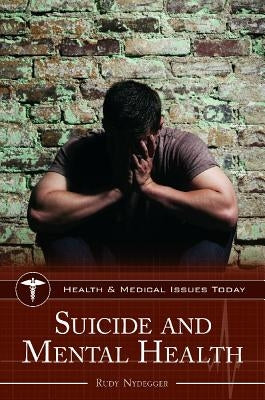 Suicide and Mental Health by Nydegger, Rudy