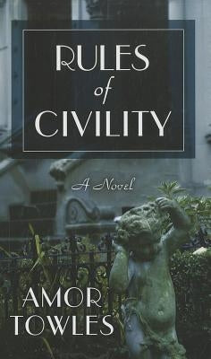 Rules of Civility by Towles, Amor