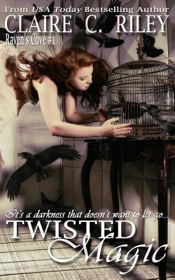 Twisted Magic by Riley, Claire C.