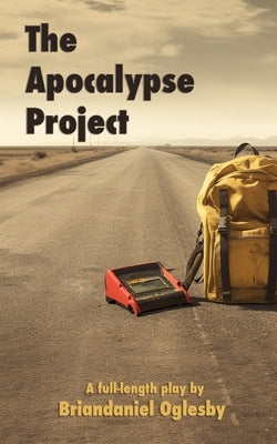 The Apocalypse Project by Oglesby, Briandaniel
