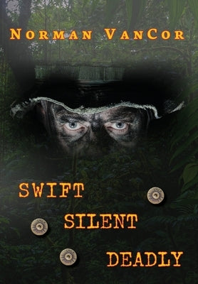 Swift Silent Deadly by Vancor, Norman