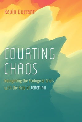 Courting Chaos by Durrant, Kevin