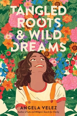 Tangled Roots & Wild Dreams by Velez, Angela