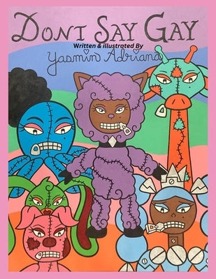 Don't Say Gay by Adriana, Yasmin