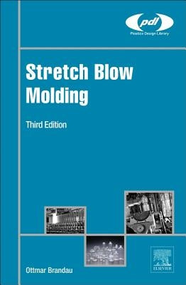 Stretch Blow Molding by Brandau, Ottmar