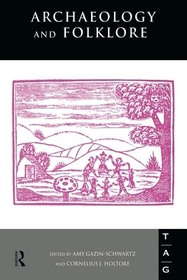 Archaeology and Folklore by Gazin-Schwartz, Amy