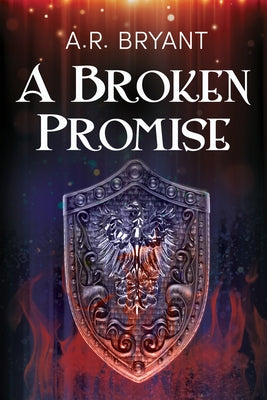 A Broken Promise: Volume 2 by Bryant, Ar