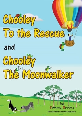 Chooley to the Rescue and Chooley the Moonwalker by Brooks, Sunny