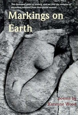 Markings on Earth by Wood, Karenne