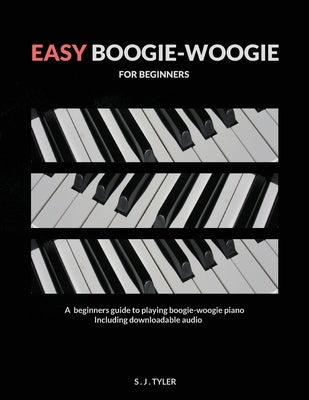 Easy Boogie Woogie: For Beginners by Tyler, S. J.