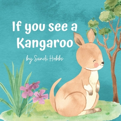 If you see a Kangaroo by Hobbs`, Sandi M.
