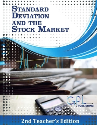 Standard Deviation and the Stock Market (Teacher's Edition) by Lakey, Gregory