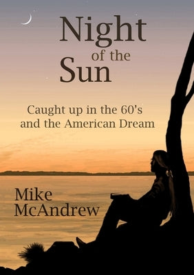 Night of the Sun by McAndrew, Mike