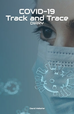 COVID-19 Track and Trace Diary by Webster, David