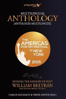 Multilingual Anthology: The Americas Poetry Festival of New York 2015 by Santos, Yrene