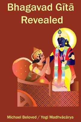Bhagavad Gita Revealed by Beloved, Michael