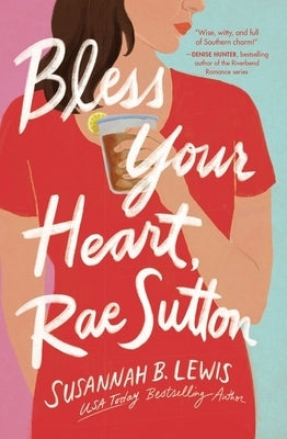 Bless Your Heart, Rae Sutton by Lewis, Susannah B.