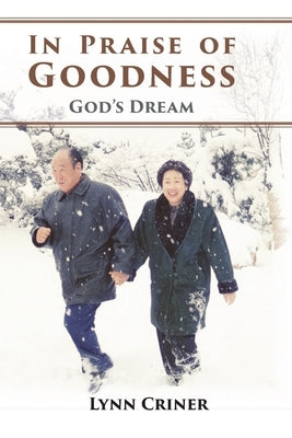 In Praise of Goodness by Criner, Lynn