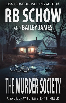 The Murder Society: A Sadie Gray FBI Mystery Series by James, Bailey