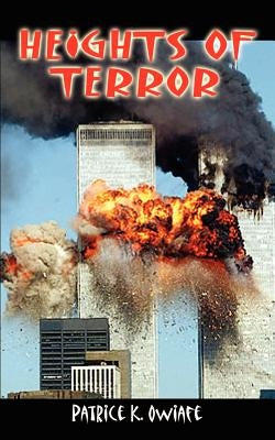 Heights of Terror by Owiafe, Patrice K.