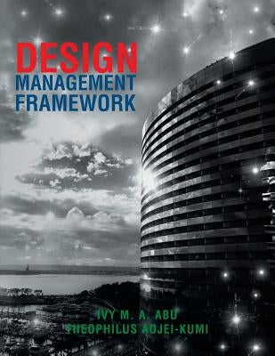Design Management Framework by Abu, Ivy M. a.