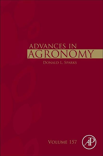 Advances in Agronomy: Volume 157 by Sparks, Donald L.