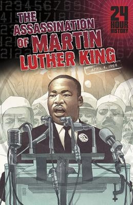 The Assassination of Martin Luther King, Jr: 04/04/1968 12:00:00 Am by Collins, Terry