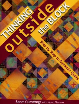Thinking Outside the Block- Print on Demand Edition by Cummings, Sandi