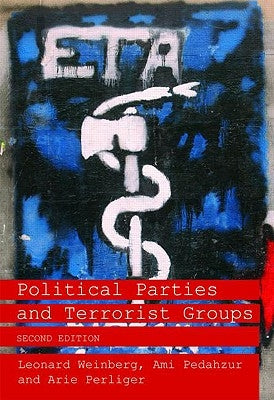 Political Parties and Terrorist Groups by Weinberg, Leonard