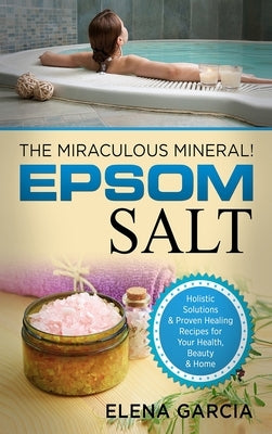 Epsom Salt by Garcia, Elena