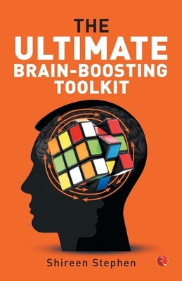 The Ultimate Brain Boosting Toolkit by Stephen, Shireen