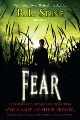 Fear: 13 Stories of Suspense and Horror by Stine, R. L.
