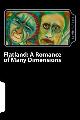Flatland: A Romance of Many Dimensions by A. Abott, Edwin