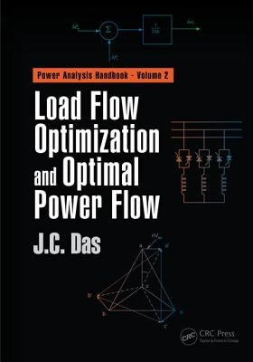 Load Flow Optimization and Optimal Power Flow by Das, J. C.
