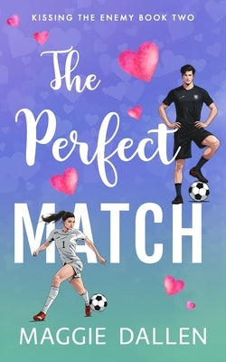The Perfect Match by Dallen, Maggie
