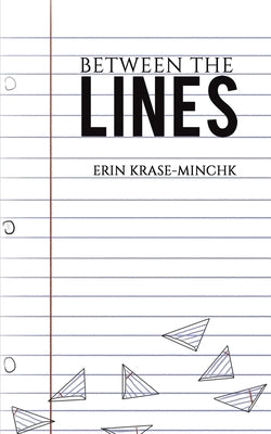 Between the Lines by Krase-Minchk, Erin