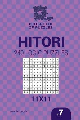 Creator of puzzles - Hitori 240 Logic Puzzles 11x11 (Volume 7) by Krylov, Mykola