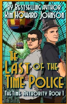 The Last of the Time Police by Johnson, Kim "Howard"