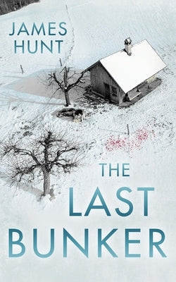 The Last Bunker by Hunt, James