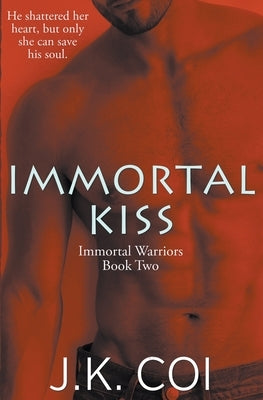 Immortal Kiss by Coi, J. K.