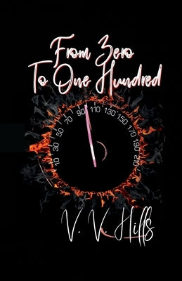From Zero To One Hundred by Hills, V. V.