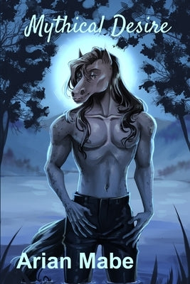 Mythical Desire by Mabe, Arian