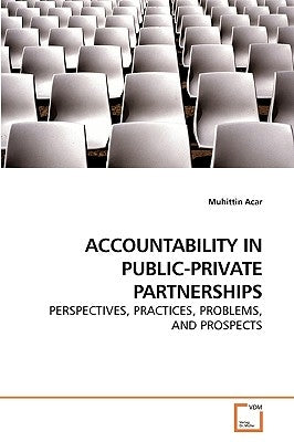 Accountability in Public-Private Partnerships by Acar, Muhittin