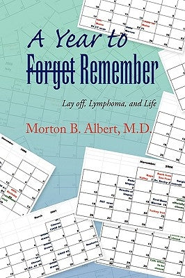 A Year to Forget- Remember by Albert, Morton B.