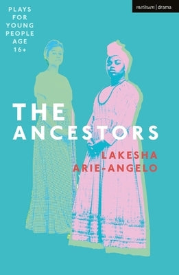 The Ancestors by Arie-Angelo, Lakesha
